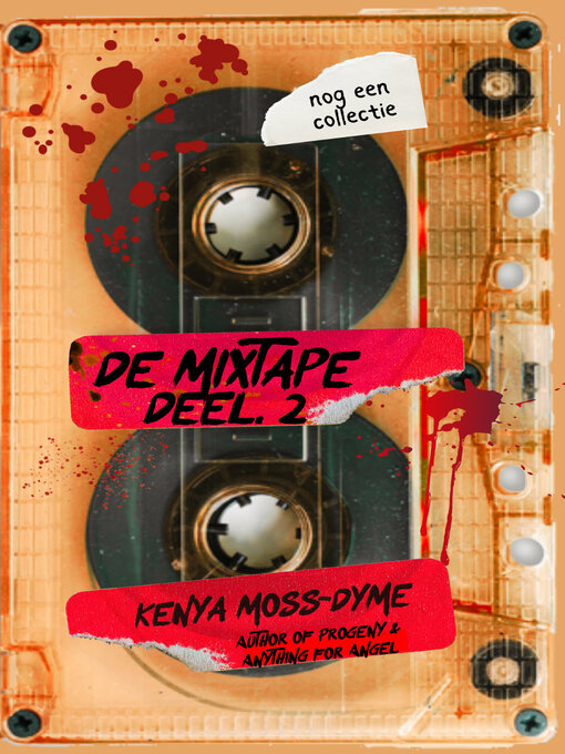 Title details for De Mixtape, Deel 2 (Dutch Edition) by Kenya Moss-Dyme - Available